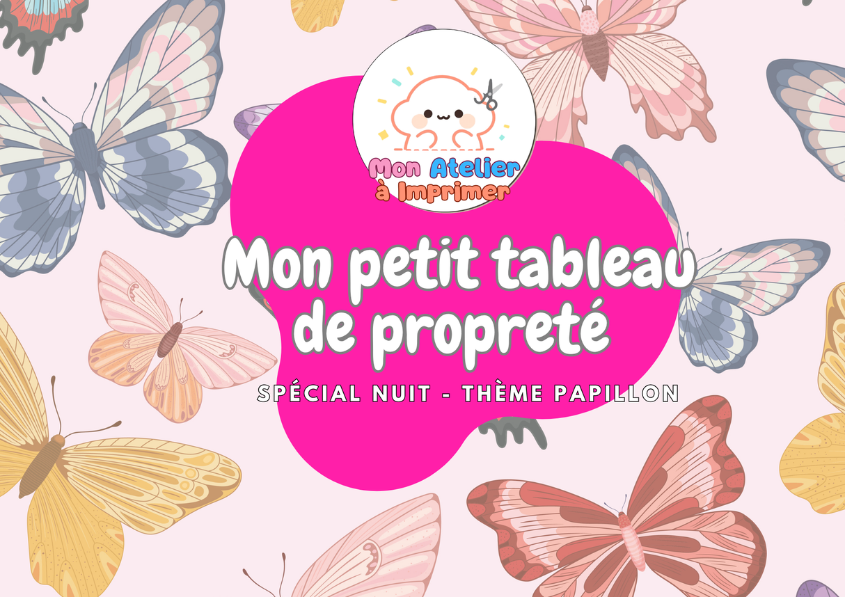 Tableau de propreté - Spécial Nuit - Thème Papillon - Produit Digital (PDF)