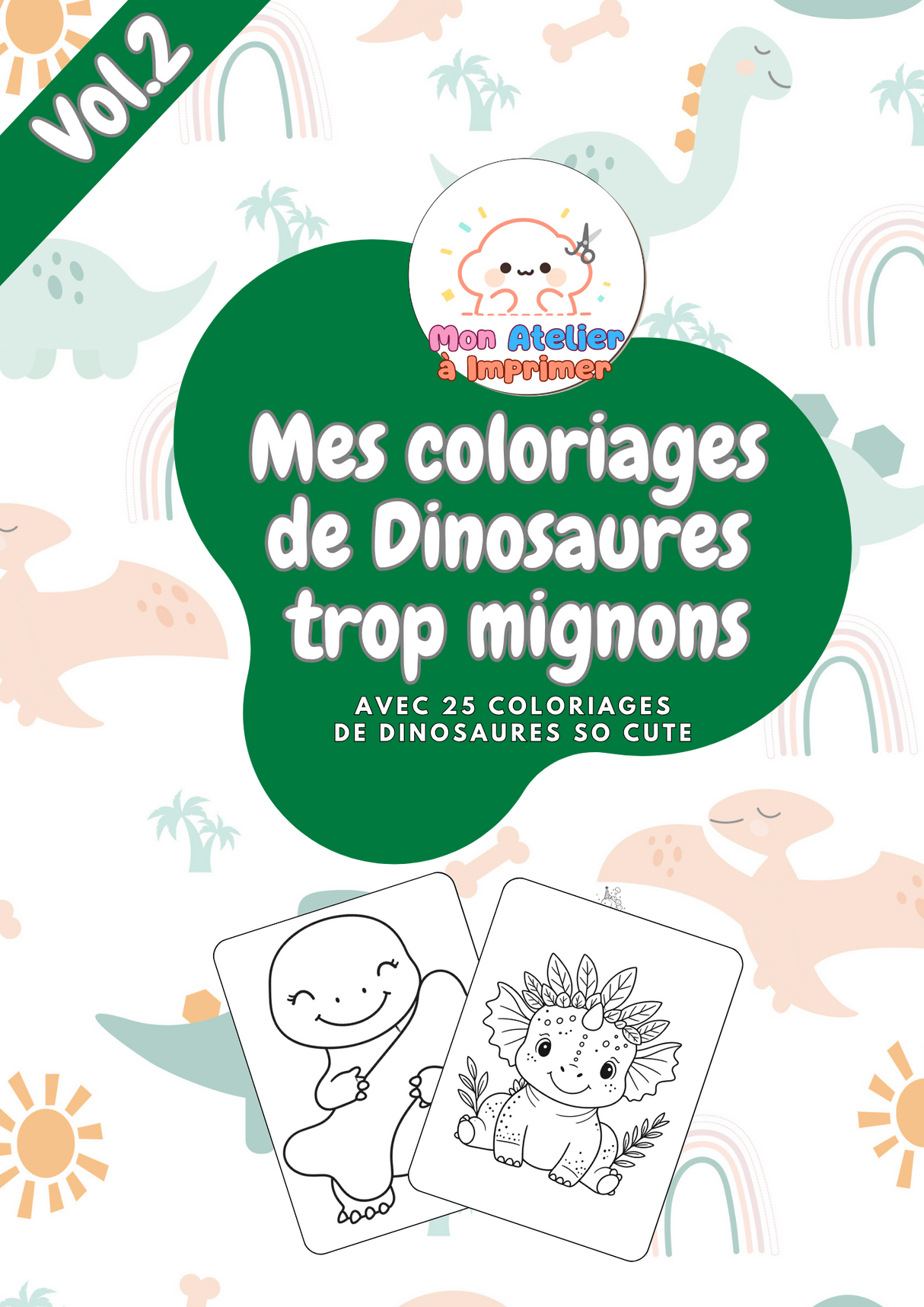 Mes coloriages de Dinosaures trop mignons – Vol.2 – 25 coloriages à imprimer produit digital (PDF)