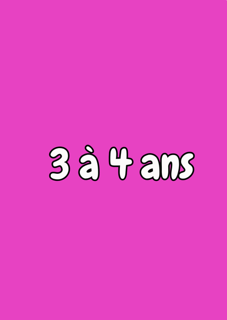 3 à 4 ans