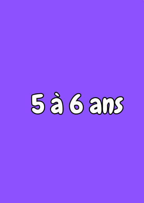 5 à 6 ans