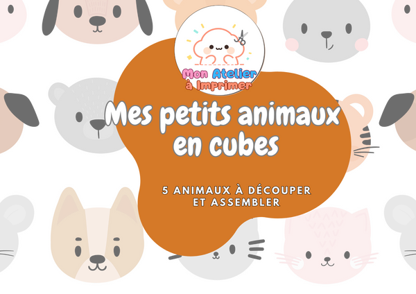 Mes petits animaux en cubes — 5 animaux à découper et assembler - Produit Digital (PDF)